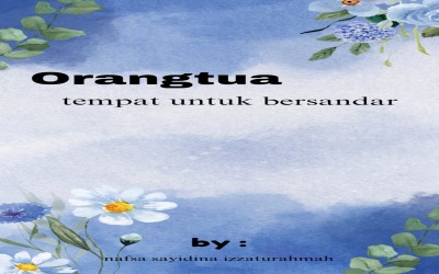 Orangtua Adalah Rumah Untuk Bersandar